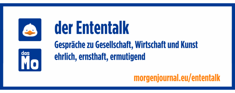 Banner: der Ententalk; Gespräche zu Gesellschaft, Wirtschaft und Kunst; ehrlich, ernsthaft, ermutigend;