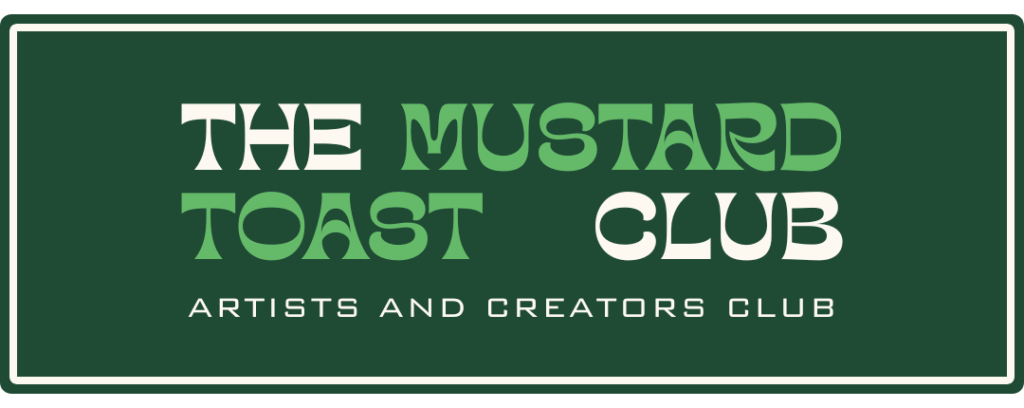 Banner: The Mustard Toast Club - Artists and Creators Club