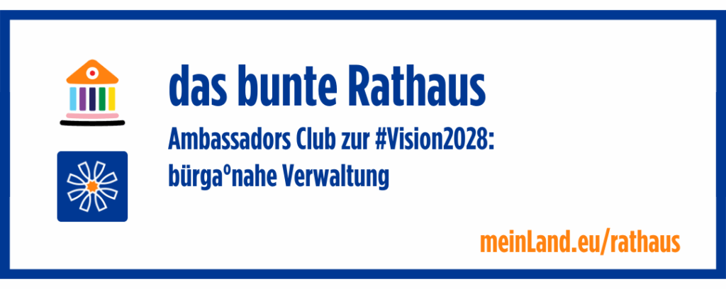 Banner: das bunte Rathaus - Ambassadors Club zur #Vision2028: bürga°nahe Verwaltung