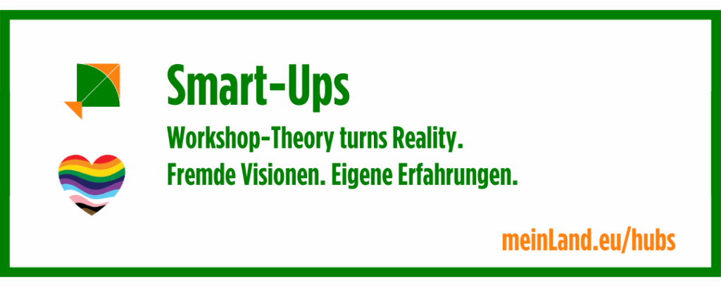 Banner: Smart-Ups. Workshop-Theory turns Reality. Fremde Visionen. Eigene Erfahrungen.
