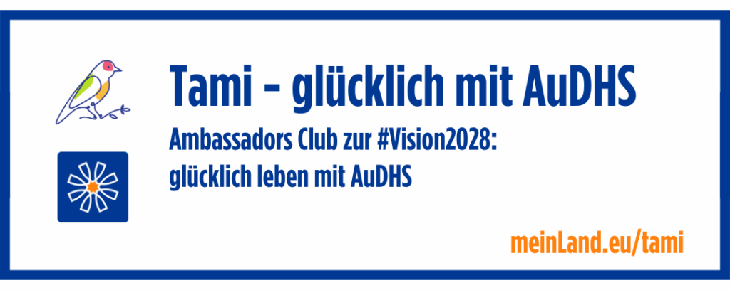 Banner: Tami - Ambassadors Club zur #Vision2028: glücklich leben mit AuDHS