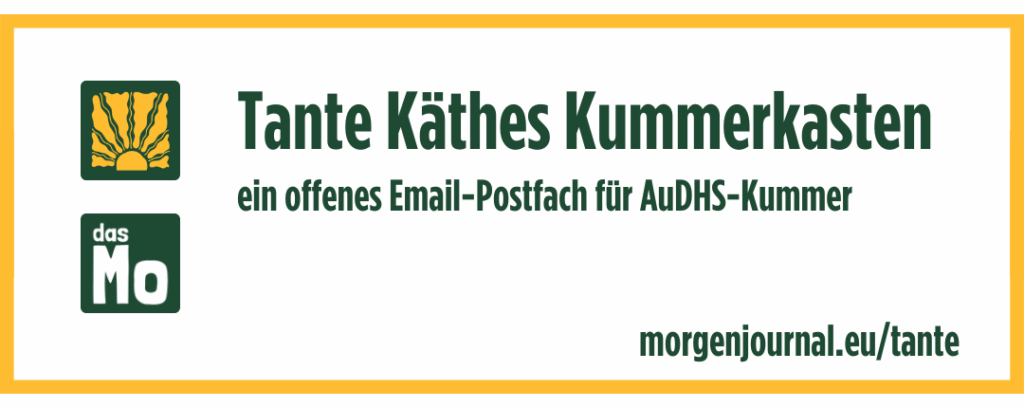 Banner: Tante Käthes Kummerkasten - ein offenes Email-Postfach für AuDHS-Kummer
