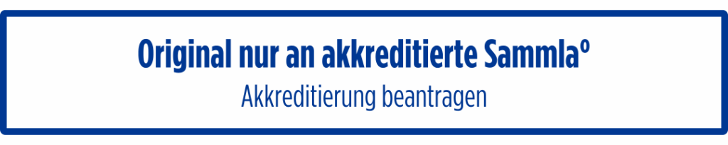 Original nur an akkreditierte Sammla° - Akkreditierung jetzt beantragen