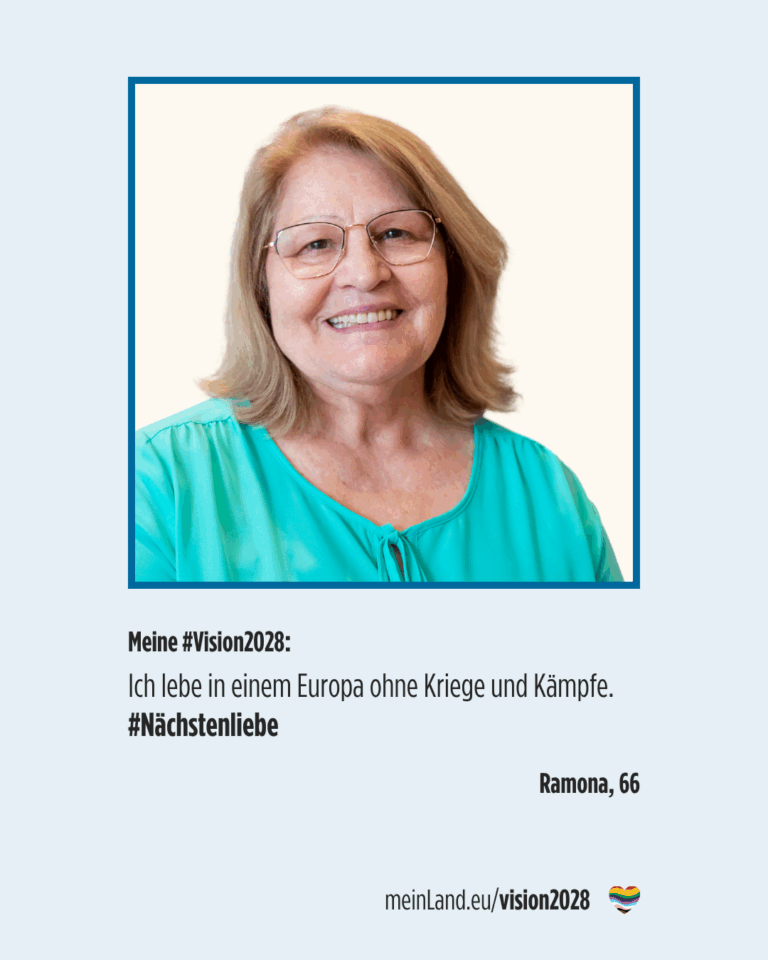 #Vision2028 von Ramona, 66: Ich lebe in einem Europa ohne Kriege und Kämpfe. #Nächstenliebe