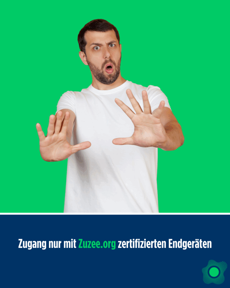 Zugang nur mit Zuzee.org zertifizierten Endgeräten