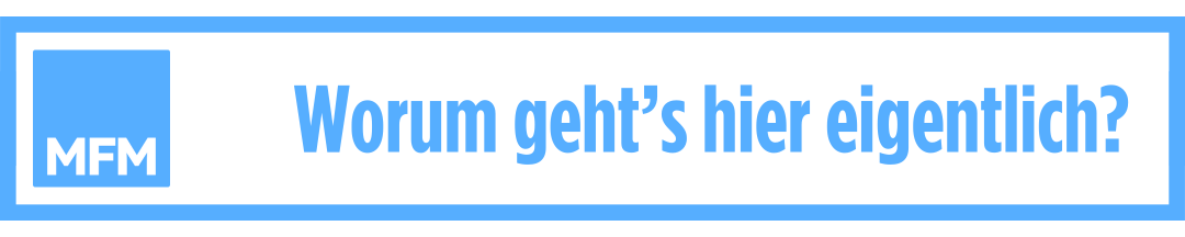 Worum geht's hier eigentlich?