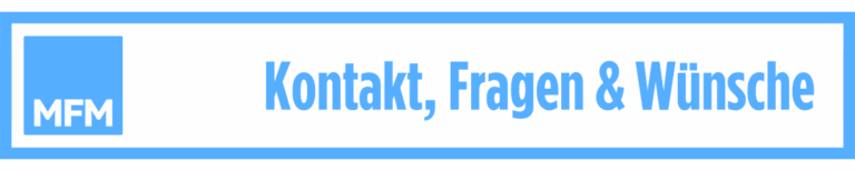 Kontakt, Fragen und Wünsche