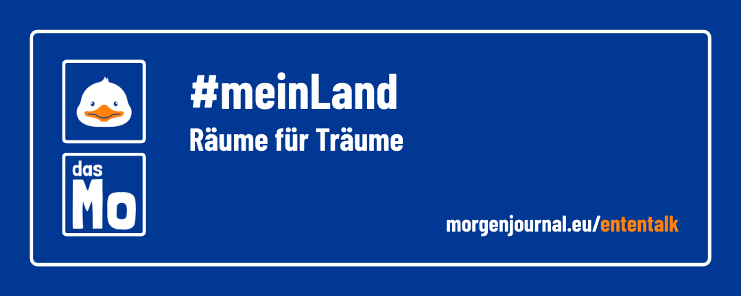 Banner das Mo - der Ententalk - #meinLand - Räume für Träume
