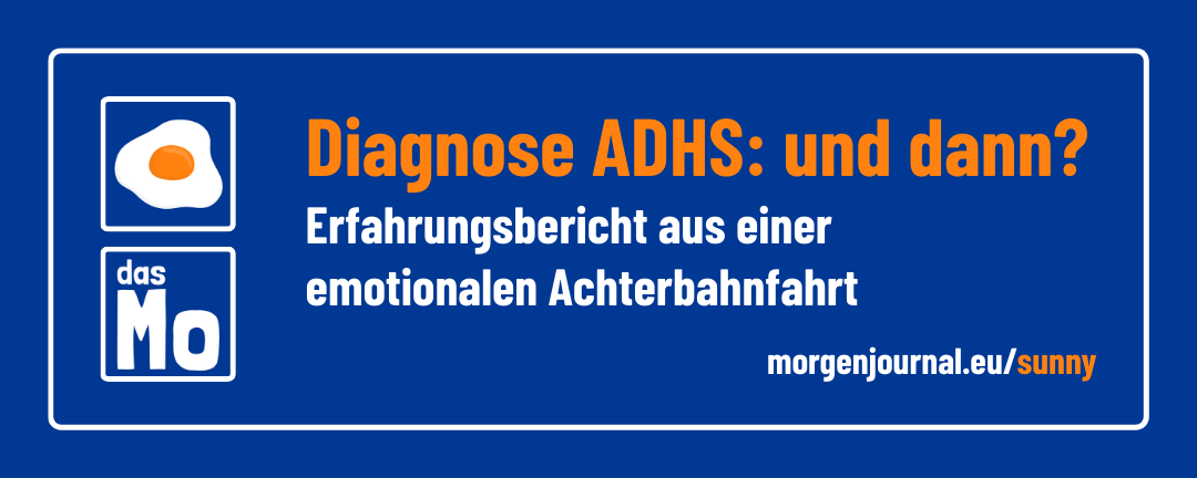 Banner: #SunnySideUp | Diagnose ADHS: und dann?