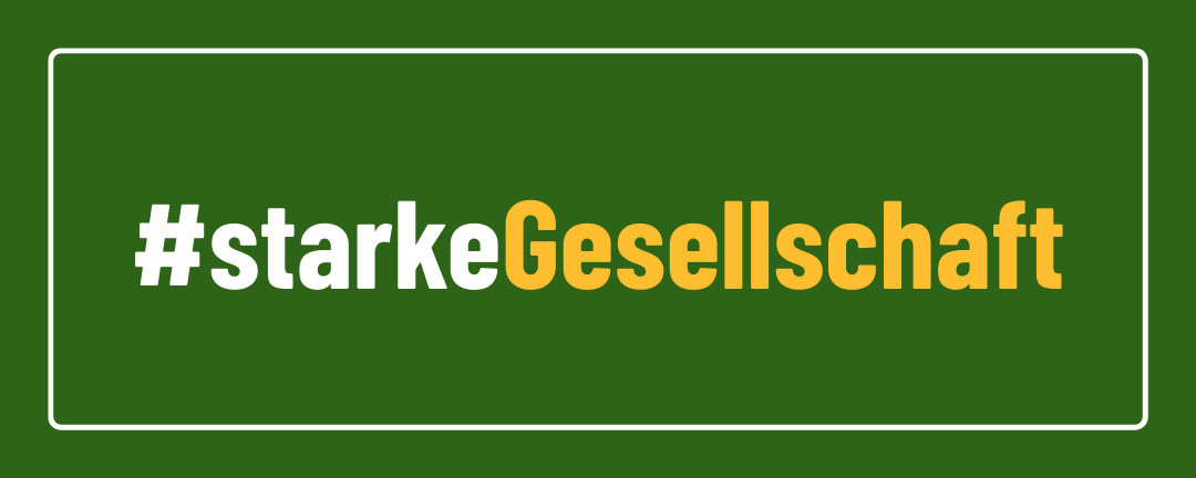 Banner mit dem Hashtag starkeGesellschaft