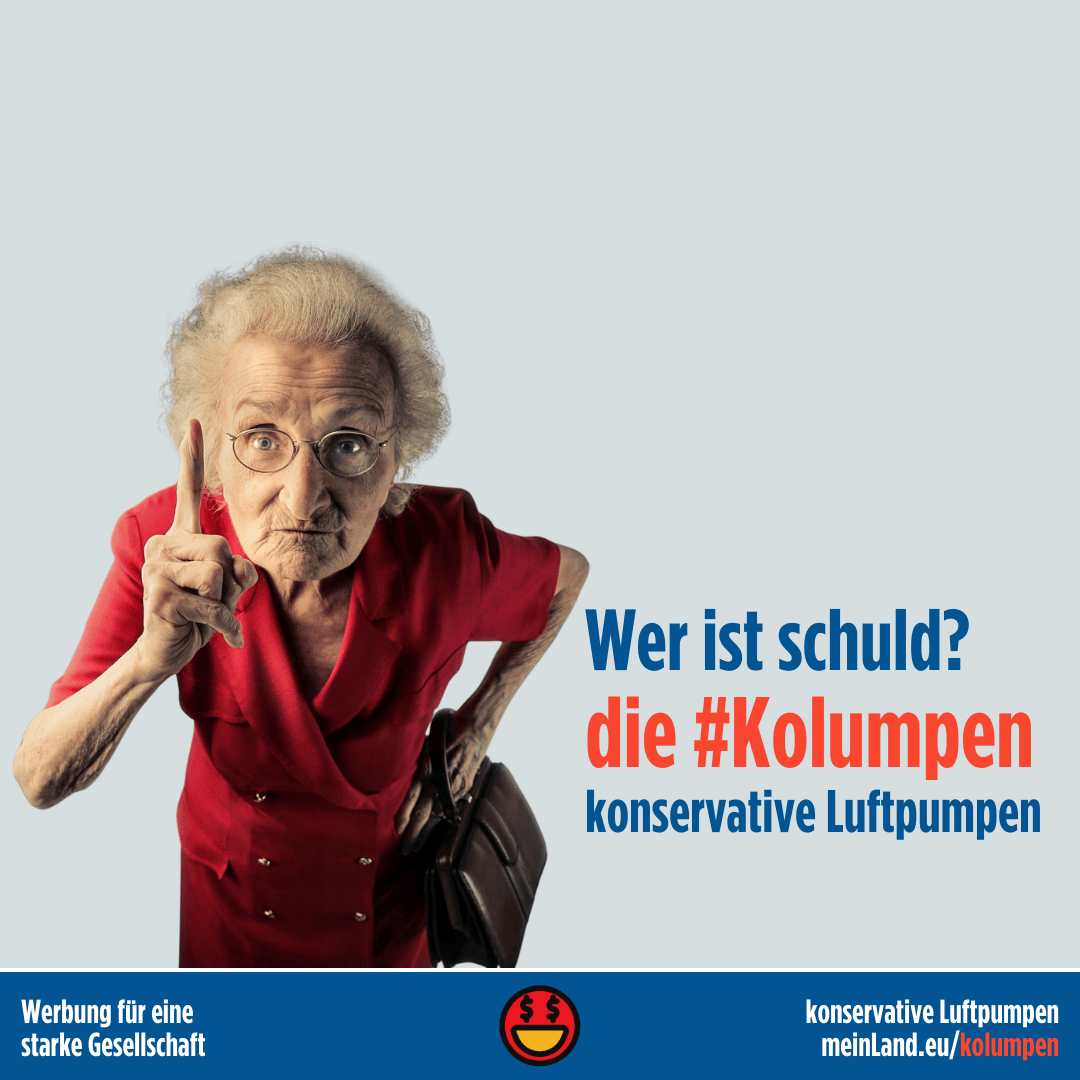 Wer ist schuld? die #Kolumpen - konservative Luftpumpen