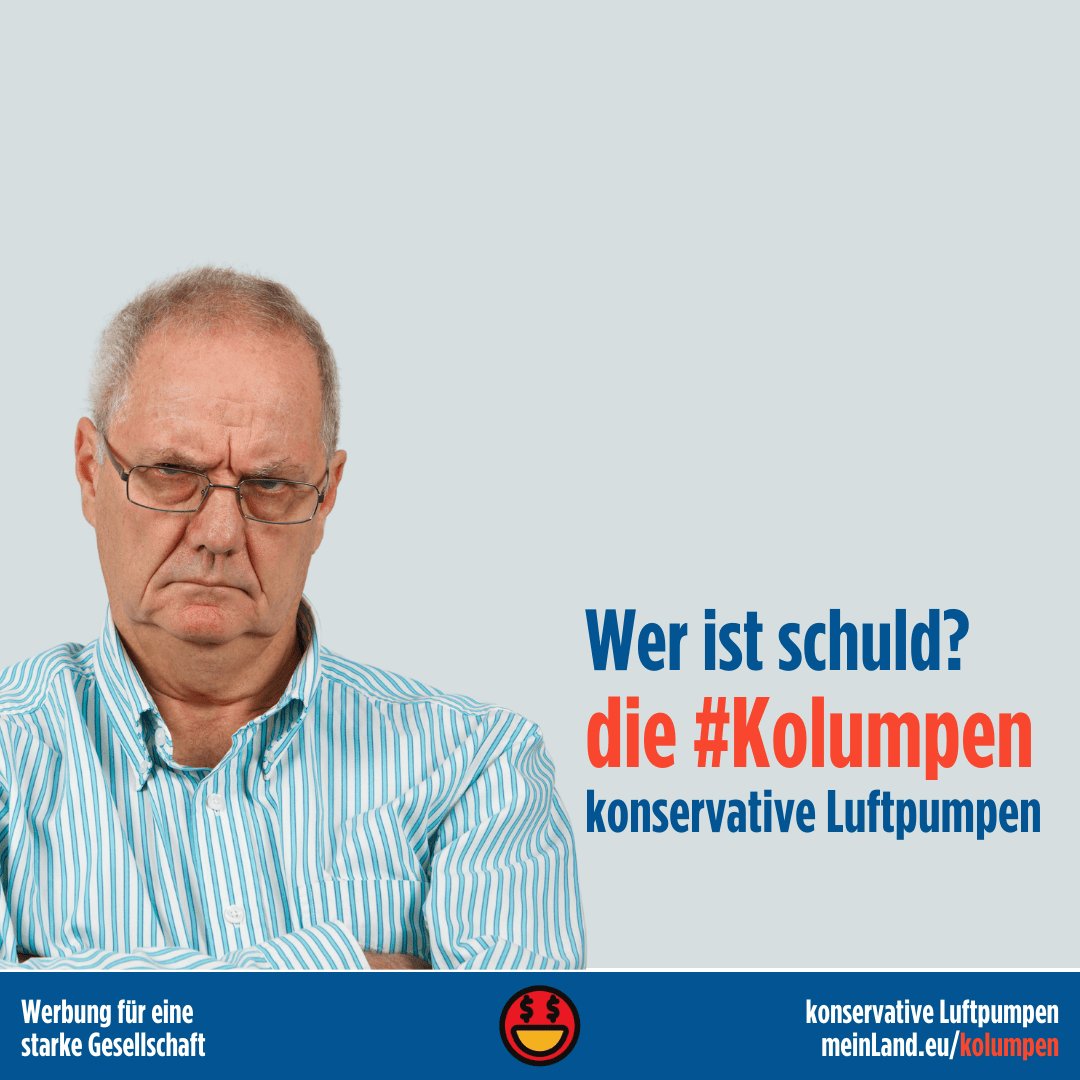 Wer ist schuld? die #Kolumpen - konservative Luftpumpen